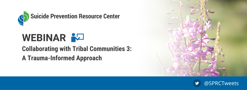 Collaborating with Tribal Communities: A Trauma-Informed Approach